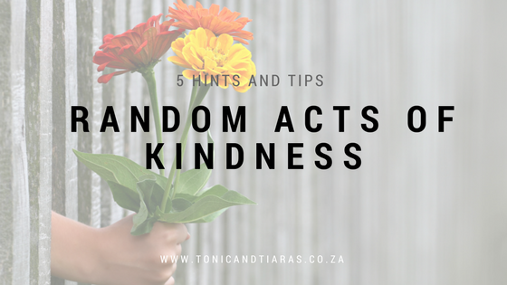 Random Acts of Kindness 5 Hints and Tips